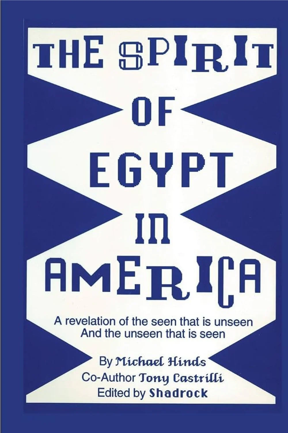 The Spirit of Egypt in America — Michael Hinds, co-author Tony Castrilli, edited by Shadrock